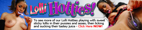 LolliHotties.com - Candy Fetish Porn!