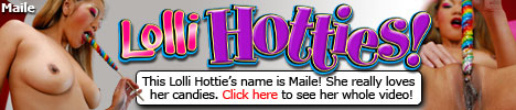 LolliHotties.com - Pussy and Lollipop Fetish Website!