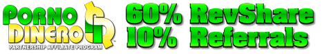 PornoDinero.com - Adult Webmaster Affiliate Program - Earn 60 Percent Commission