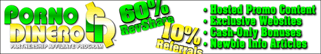 PornoDinero.com - Adult Webmaster Affiliate Program - Earn 60 Percent Commission